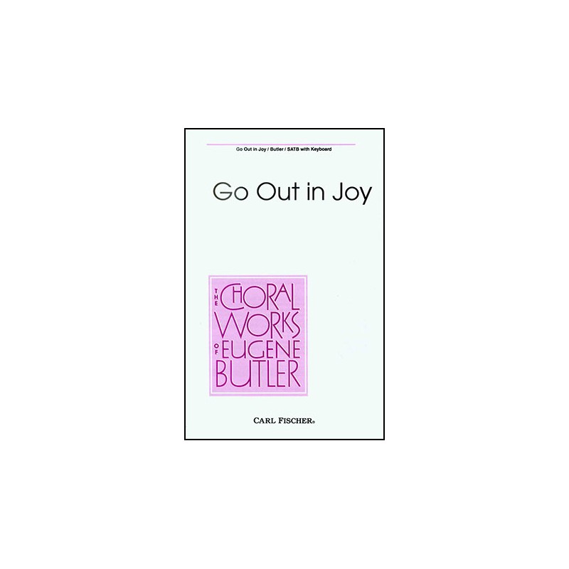 Go Out in Joy (Choral SATB)