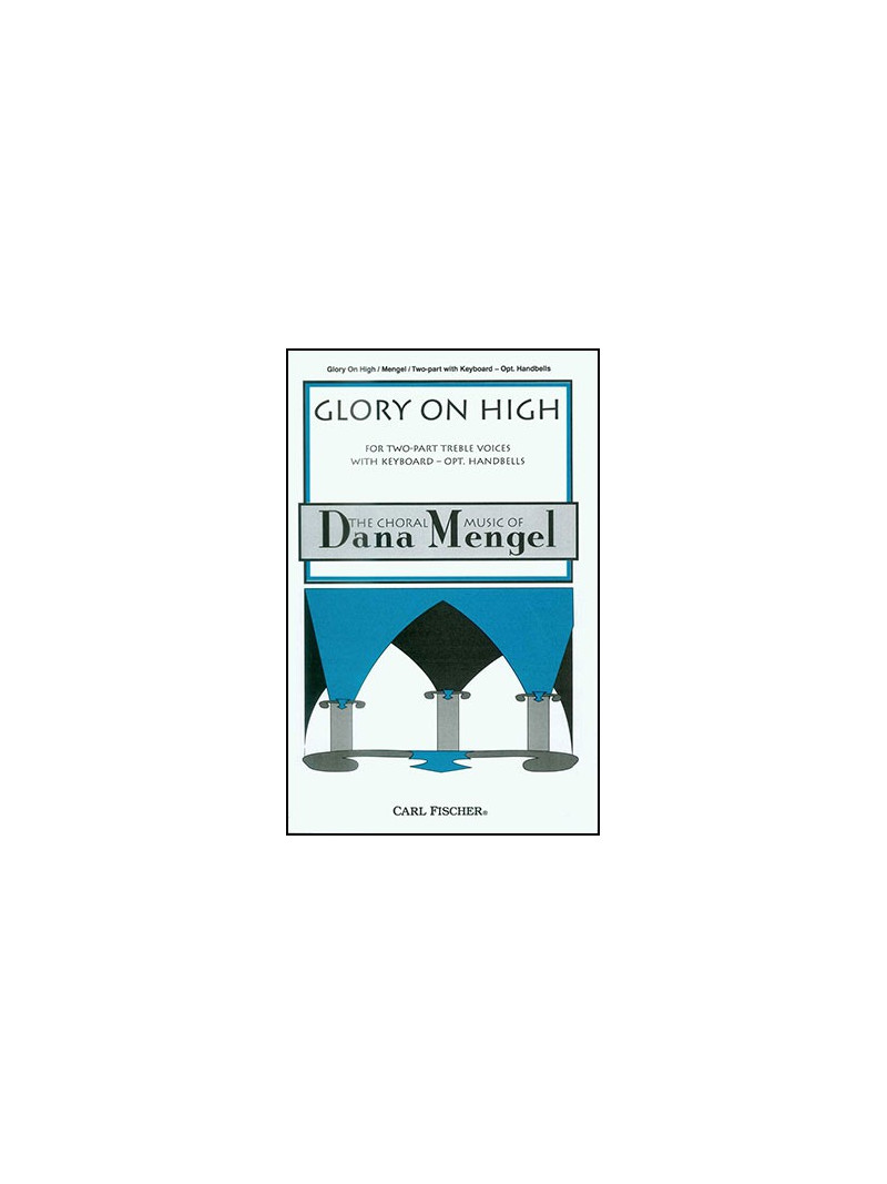 Glory On High (Choral Two-Part)