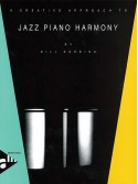A Creative Approach to Jazz Piano Harmony