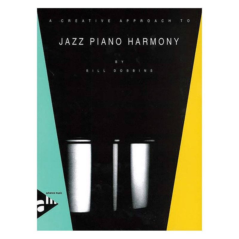 A Creative Approach to Jazz Piano Harmony