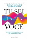Tu sei la tua voce