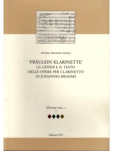 'Fräulein Klarinette' - La genesi e il testo delle opere per clarinetto di Johannes Brahms