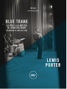 Blue Trane - La vita e la musica di John Coltrane (3a Edizione)