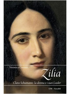 Zilia. Clara Schumann: la donna e i suoi Lieder