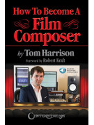How to Become a Film Composer (book/Audio Online)