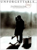 Unforgettable Great Ballads & Love Songs