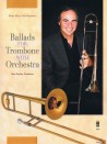 Ballads for Trombone with Orchestra (book/CD play-along)