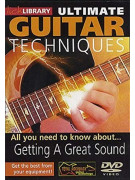 Lick Library: Ultimate Guitar Techniques-Getting a Great Sound (DVD)