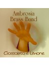 Ambrosia Brass Band - Cioccolato e limone (CD)