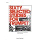 Sixty Selected Studies for Trumpet - Book II