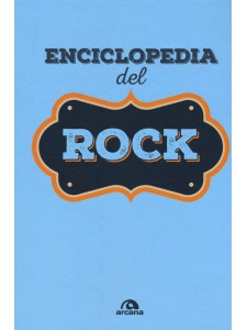 Enciclopedia del Rock 1954-2013 