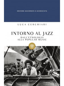 Intorno al jazz. Dall'etnologia alla popular music TOGLIERE