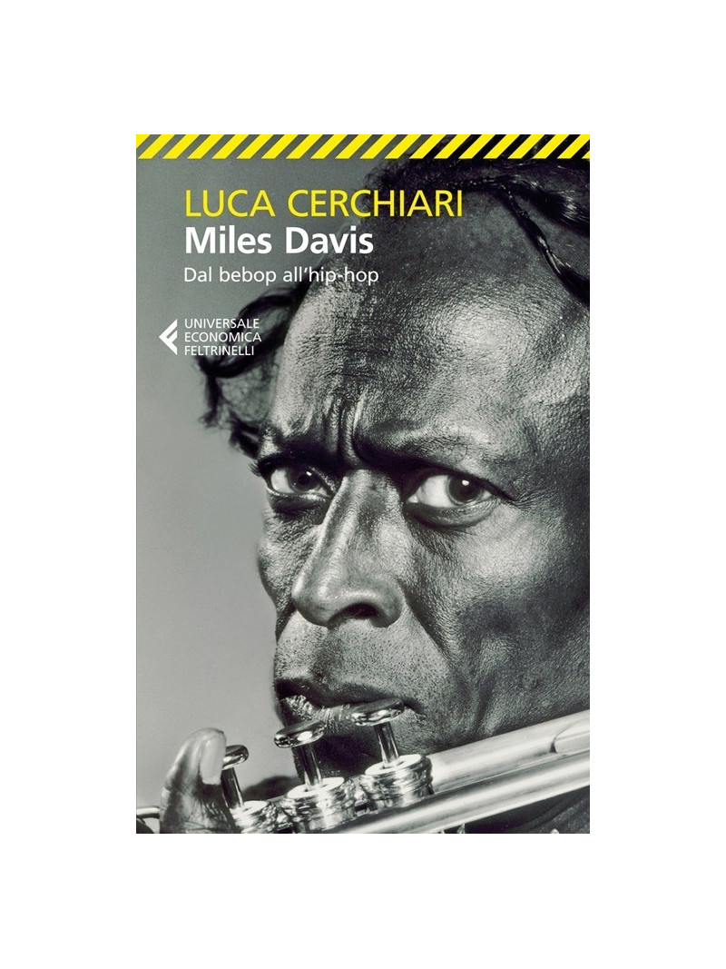 Miles Davis. Dal bebop all'hip-hop