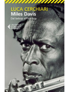 Miles Davis. Dal bebop all'hip-hop
