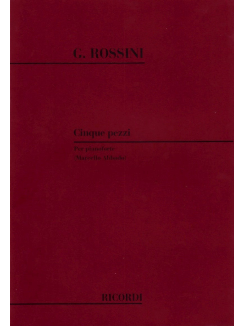 Gioachino Rossini: Cinque pezzi (Pianoforte)