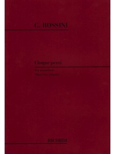 Gioachino Rossini: Cinque pezzi (Pianoforte)
