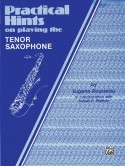 Practical Hints on Playing the Tenor Saxophone