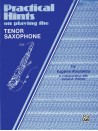 Practical Hints on Playing the Tenor Saxophone