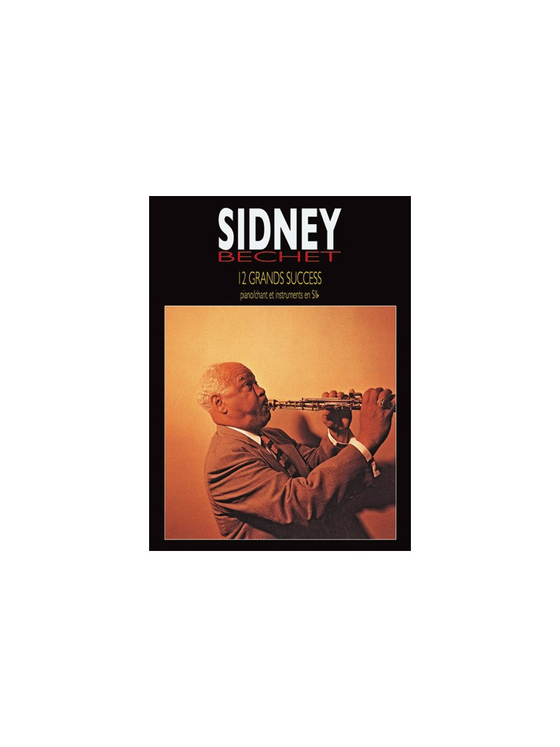 Sidney Bechet: 12 Grands Succès