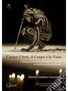 Curare l'arte, il corpo e la voce