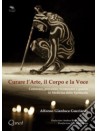 Curare l'arte, il corpo e la voce