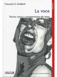 La voce. Tecnica, storia e consapevolezza del canto