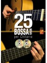 25 Bossa Nova Per Chitarra (libro/CD/DVD)