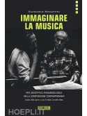 GianCarlo Schiaffini - Immaginare la musica