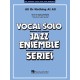 All or Nothing at All (Vocal Jazz Ensemble)