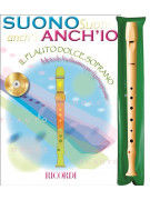 Suono anch'io il flauto dolce soprano (libro/CD + Flauto)