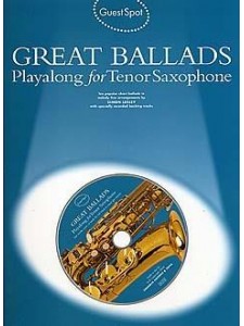 Guest Spot: Great Ballads Playalong For Tenor Saxophone (book/CD)