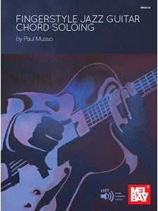 Fingerstyle Jazz Guitar Chord Soloing (book + Online Audio)