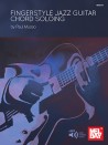 Fingerstyle Jazz Guitar Chord Soloing (Book + Online Audio)