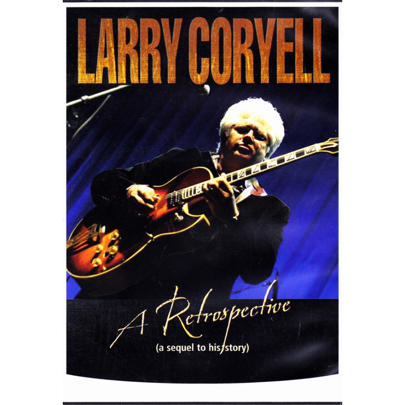 Larry Coryell A Retrospective DVD, dvd concerti larry coryell