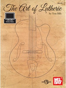 The Art of Lutherie (book/Online Video)