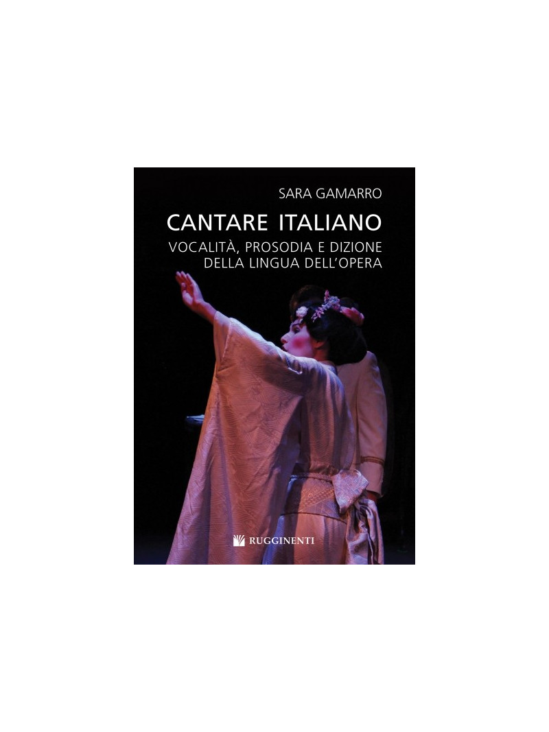Cantare Italiano - Vocalità, prosodia e dizione