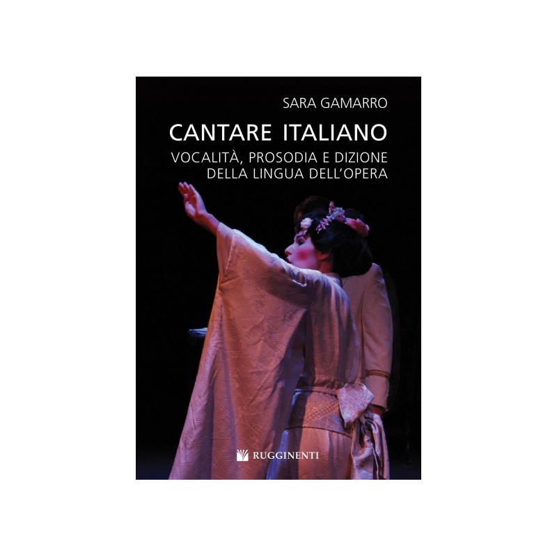 Cantare Italiano - Vocalità, prosodia e dizione