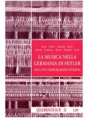 La Musica nella Germania di Hitler. 1933-1945: l’emigrazione interna