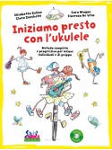 Iniziamo presto con l'ukulele (libro/CD)