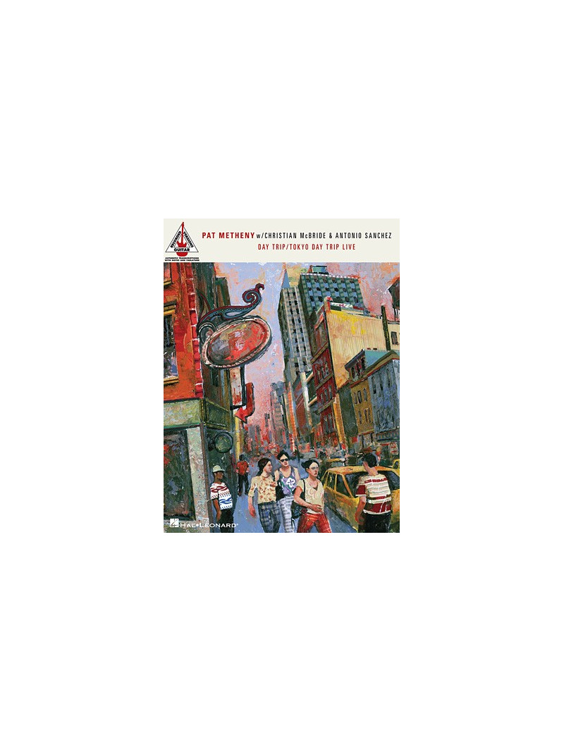 Pat Metheny with Christian McBride & Antonion Sanchez – Day Trip/Tokyo Day Trip Live