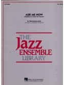 Ask Me Now (Jazz Ensemble)