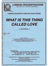 What Is This Thing Called Love