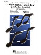 I Wan'Na Be Like You (choral)