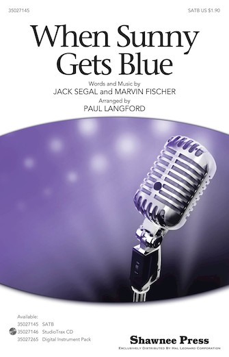 When Sunny Gets Blue (Choral SATB)