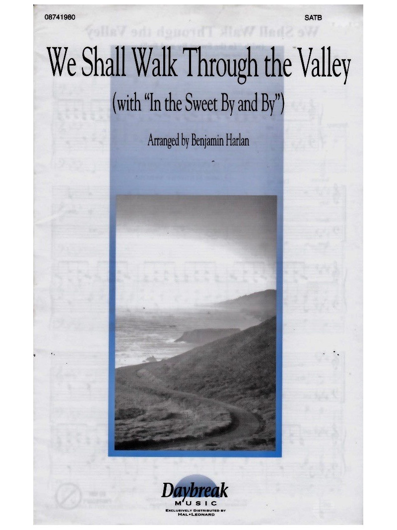 We Shall Walk Through the Valley