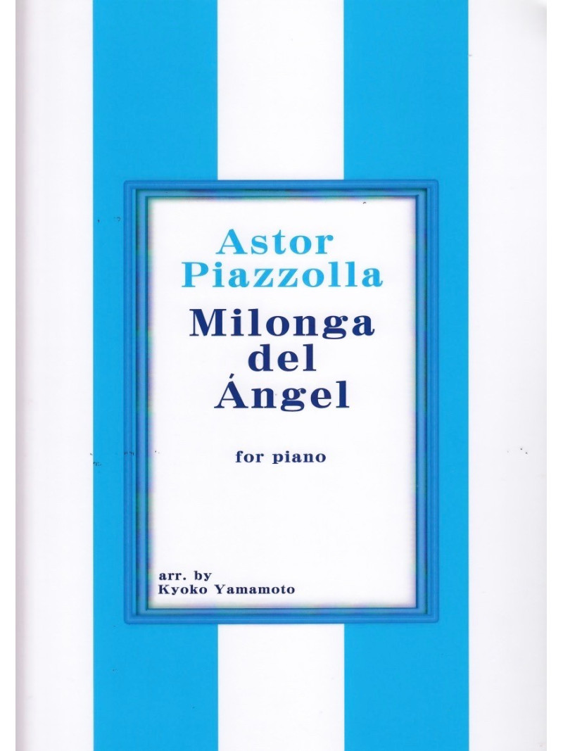 Astor Piazzolla: Milonga del Angel