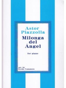 Astor Piazzolla: Milonga del Angel