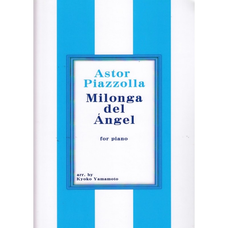 Astor Piazzolla: Milonga del Angel