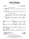 Never Enough (Choral SATB)