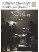 Play Your Own Thing - A Story Of Jazz (DVD)